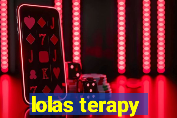 lolas terapy